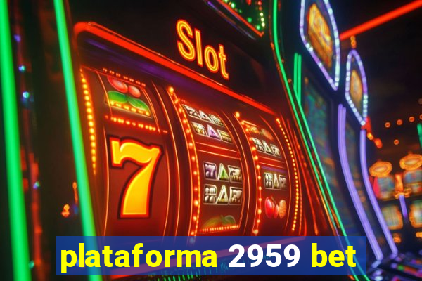 plataforma 2959 bet